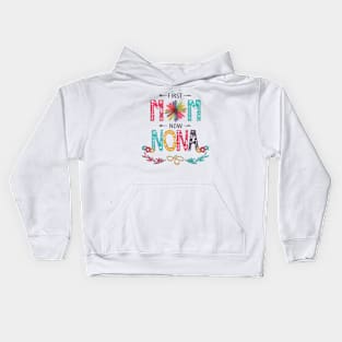 First Mom Now Nona Wildflowers Happy Mothers Day Kids Hoodie